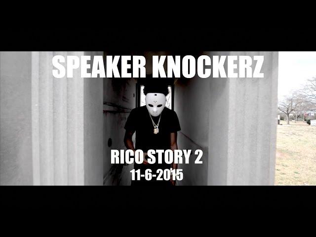 Speaker Knockerz  - Rico Story 2 (Final MovieTrailer) 11-6-2015