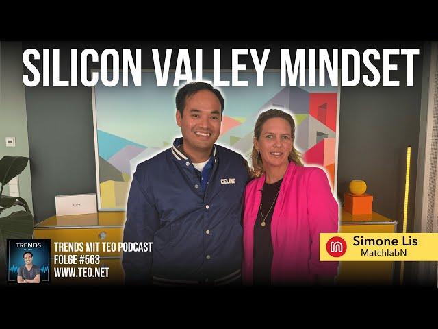 Silicon Valley Mindset mit Simone Lis I Trends mit Teo Podcast #563