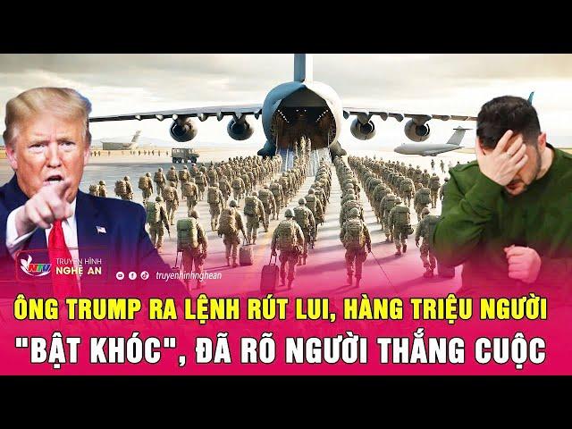 Điểm nóng quốc tế 4/3: Ông Trump ra lệnh rút lui, hàng triệu người "bật khóc",đã rõ người thắng cuộc