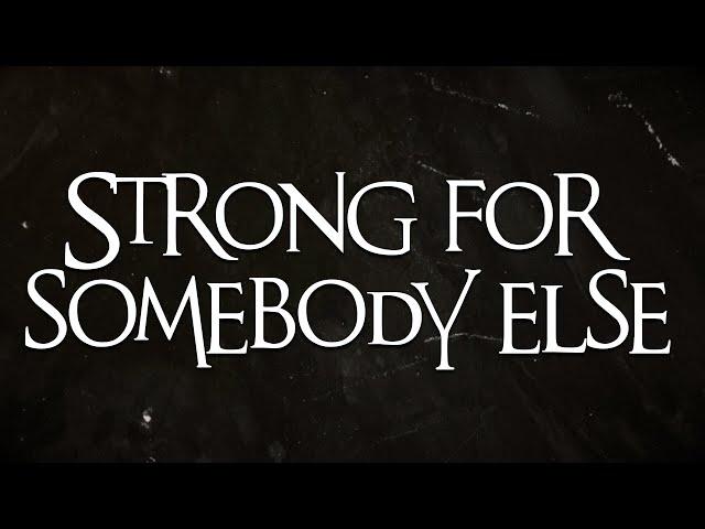 Citizen Soldier - Strong For Somebody Else  (Official Lyric Video)