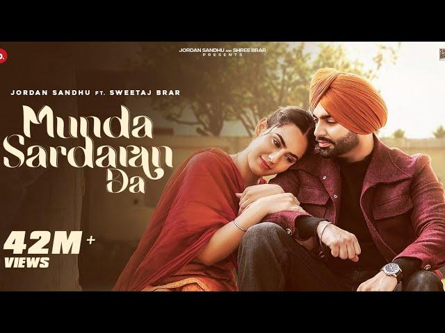 Munda Sardaran Da: Jordan Sandhu & Sweetaj Brar | Shree Brar | Punjabi song 2024