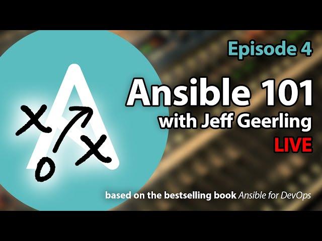 Ansible 101 - Episode 4 - Your first real-world playbook