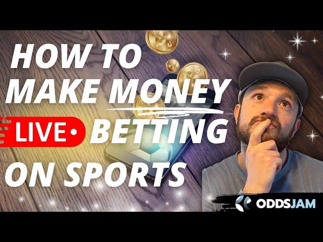 How to Make Money Live Betting on Sports