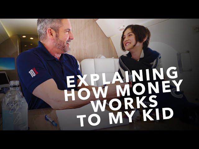 Teaching Kids About Money- Grant Cardone