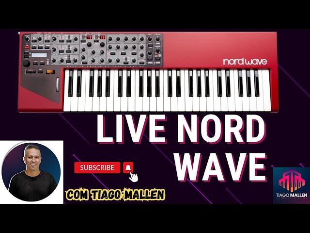 LIVE NORD WAVE (PEQUENO COM PODER DE FOGO ABSURDO) COM TIAGO MALLEN @NordKeyboards #nord