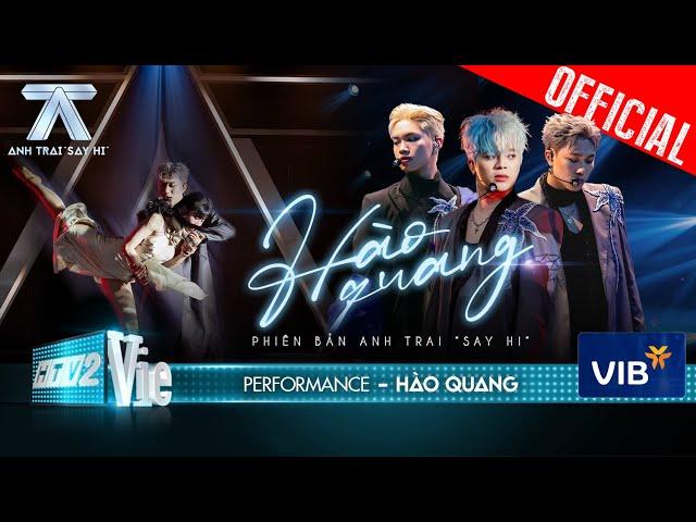 HÀO QUANG - Rhyder, Dương Domic, Pháp Kiều bùng nổ cảm xúc | Anh Trai Say Hi [Performance]