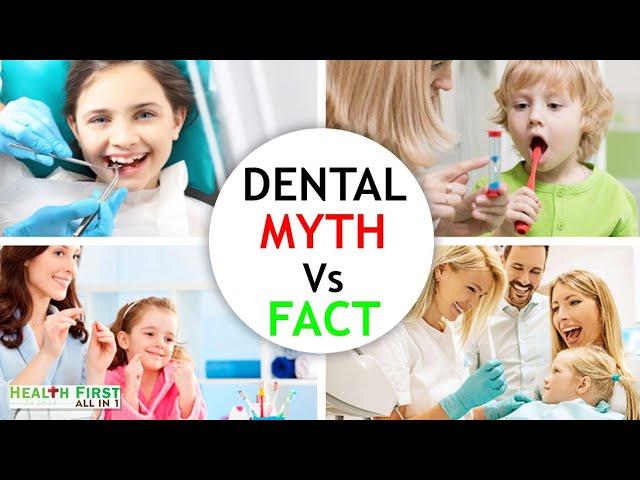 Dental Myth v/s Facts || Dental Treatment || Dental Information - BY Healthfirst all in 1