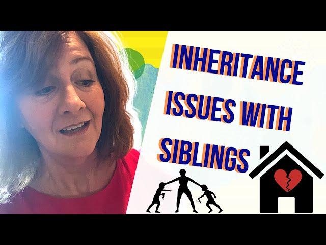 Inheritance issues with siblings | family dispute over property