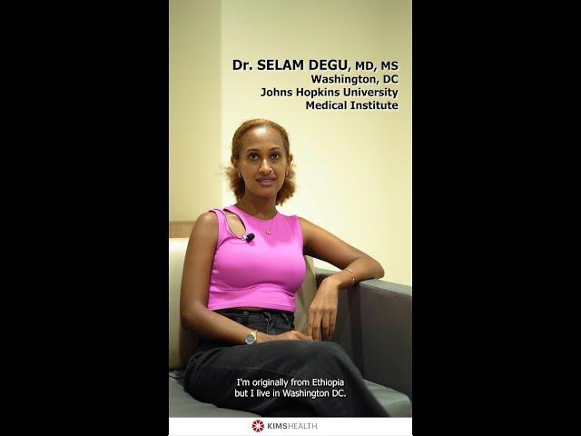 The Compassionate Care I Found for Infertility: Dr. Selam Degu at KIMSHEALTH