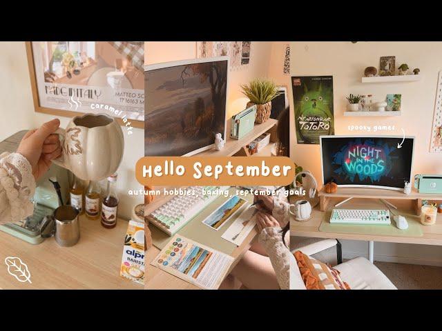 Hello September ┃romantising autumn, cozy hobbies & september goals