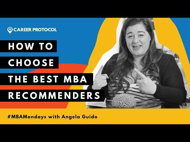 Please Don't Choose the Wrong Recommenders for your MBA Applications