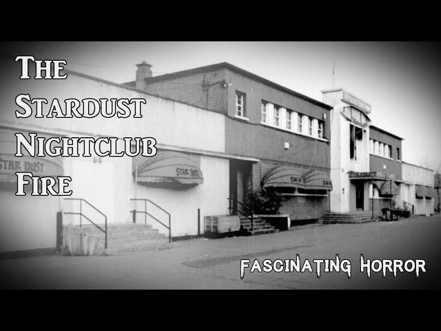 The Stardust Nightclub Fire | A Short Documentary | Fascinating Horror