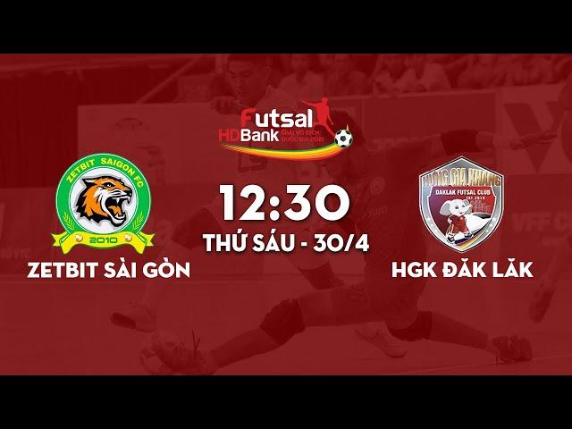 [Độc Quyền] Giải Futsal Vô Địch Quốc Gia 2021: ZetBit Sài Gòn FC - HGK Đăk Lăk