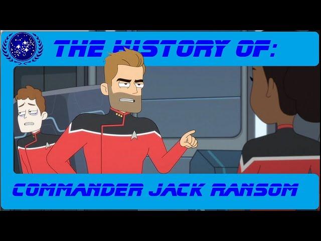 Commander Jack Ransom: Star Trek Lower Decks (History of Star Trek 120)