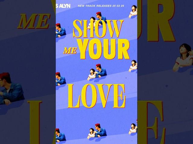 Are you ready to Show Me Your Love? 