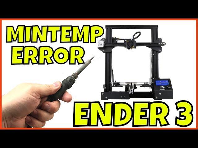 Creality Ender 3 - MINTEMP ERROR and TEMPERATURE ISSUES