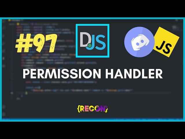 #97 Permission Handler | discord.js tutorials