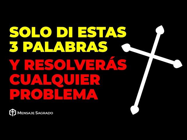 Estas 3 sencillas palabras te ayudarán, pronúncialas y recibirás la respuesta de Dios