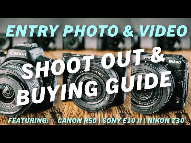 Entry Level Camera Shootout & Buying Guide 2024 | Featuring Sony, Canon, & Nikon.