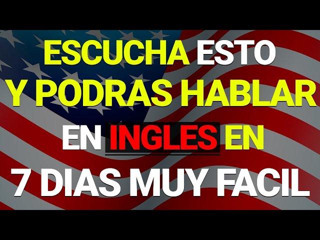  ESCUCHA ESTO POR 7 DIAS Y TU INGLÉS CAMBIARÁ   APRENDER INGLÉS RÁPIDO 