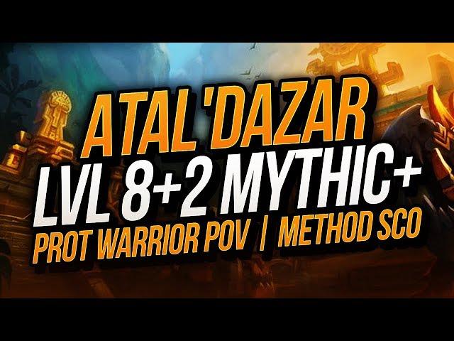 LEVEL 8 + 2 Atal'Dazar Mythic+ (Battle for Azeroth Beta) | Prot Warrior POV | Method Sco