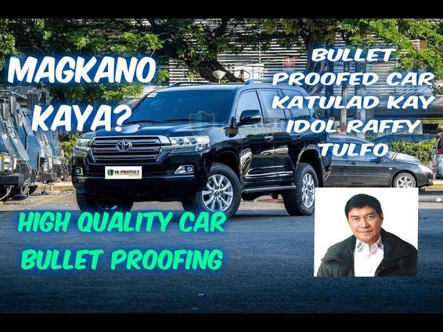 VEHICLE ARMORING ( BULLET PROOF) SA PINAS MAGKANO NAMAN KAYA? - Featuring HI-PROTECT