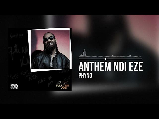 Phyno - Anthem Ndi Eze (Official Audio)