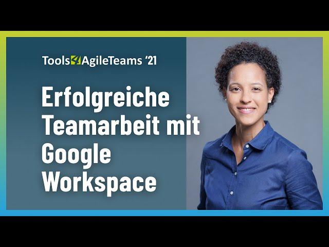 Erfolgreiche Teamarbeit mit Google Workspace (T4AT 21)