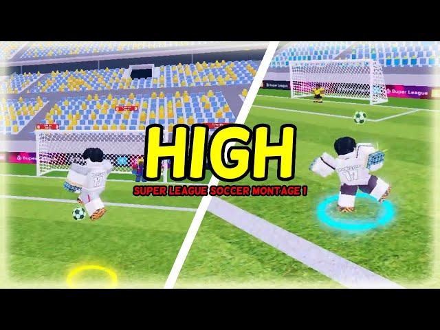 High - Montage#1 Super League Soccer Roblox