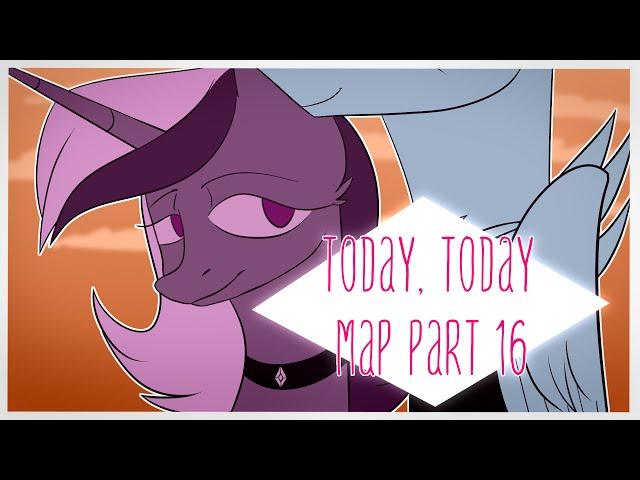 Today, today | Anything MAP part 16