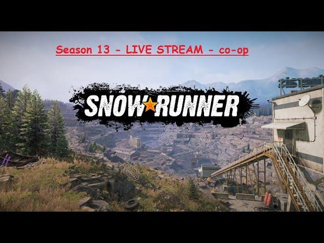 Snowrunner - Almaty Season 13 - LIVE STREAM - Co-op - Part 4