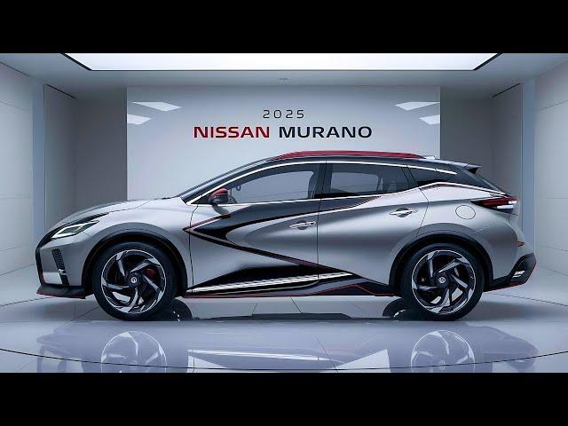 The All-New 2025 Nissan Murano Unveiled - Luxurious, Powerful, and Efficient!