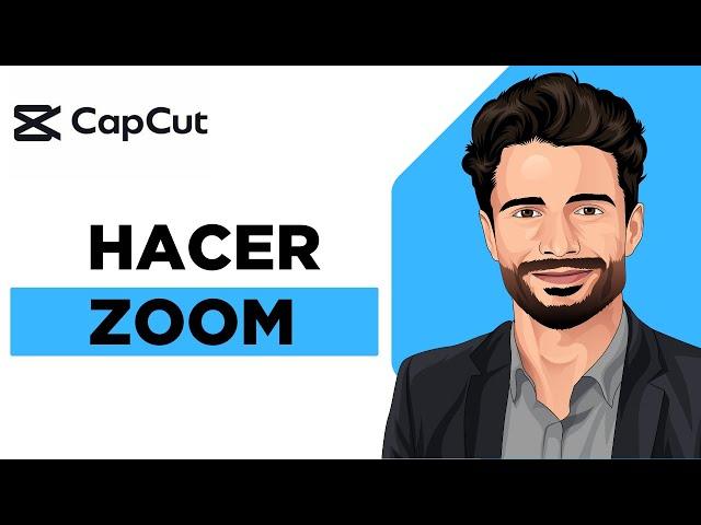 Cómo Hacer Zoom en CapCut (Tutorial Rápido)