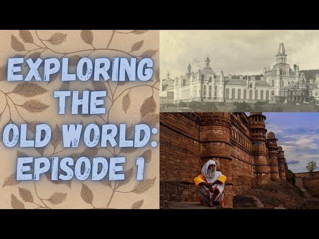 Exploring the Old World: Episode 1