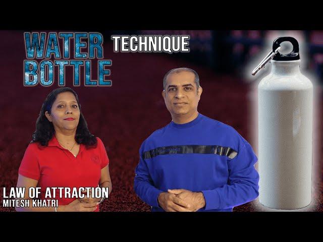 How To Use Water Bottle Technique | Mitesh Khatri - Law of Attraction Coach