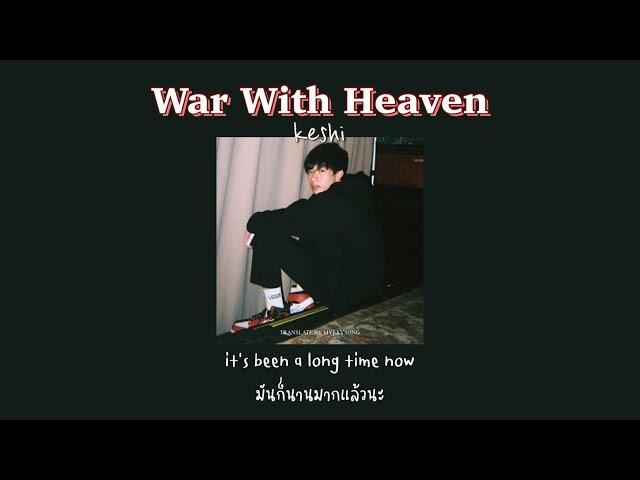 (THAISUB) War With Heaven - keshi