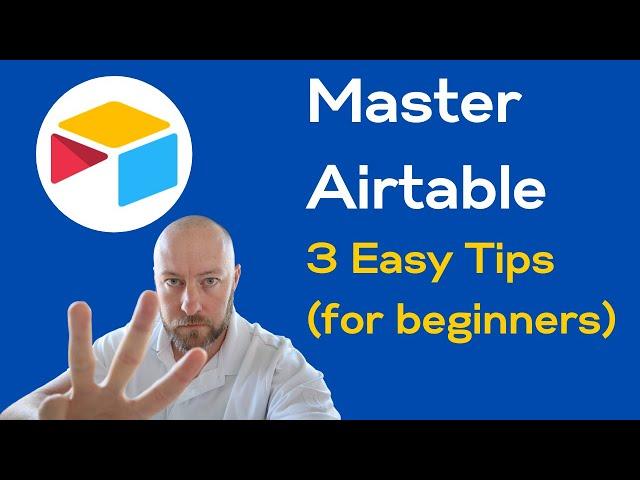 3 Tips to Master Airtable | How to use Airtable (for beginners)