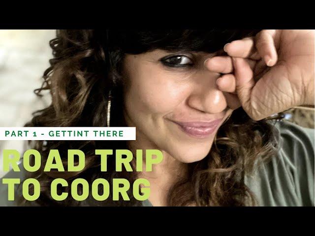 Road Trip to Coorg | Part 1 - Getting There |Ranjini Haridas Vlogs