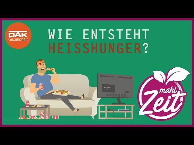 Wie entsteht Heißhunger? | #mahlZeit | DAK-Gesundheit