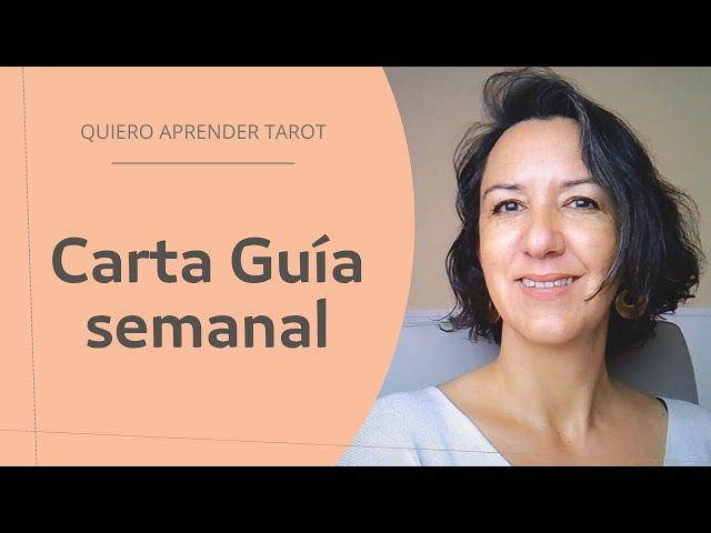 CARTA GUÍA DEL TAROT PARA ESTA SEMANA