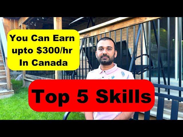 Top 5 Important Skills In Canada || Earn Up To $400/ Hour.