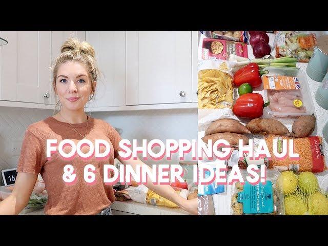 FOOD SHOPPING HAUL & 6 DINNER IDEAS | KATE MURNANE