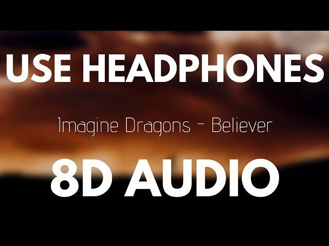 Imagine Dragons - Believer (8D AUDIO) 