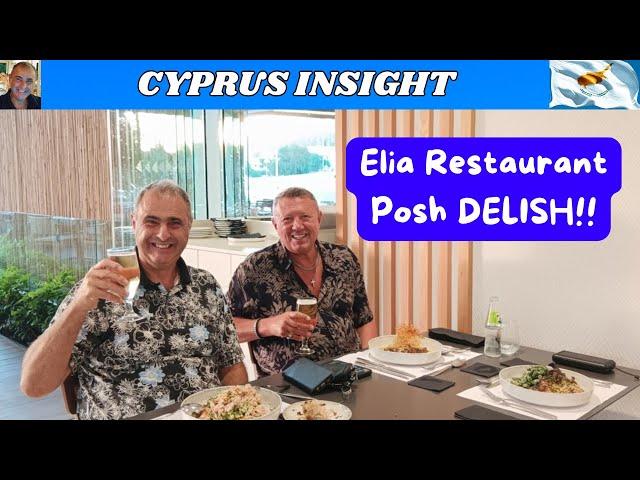 Elia Restaurant, Protaras Cyprus - FINE DINING - Posh DELISH!!!