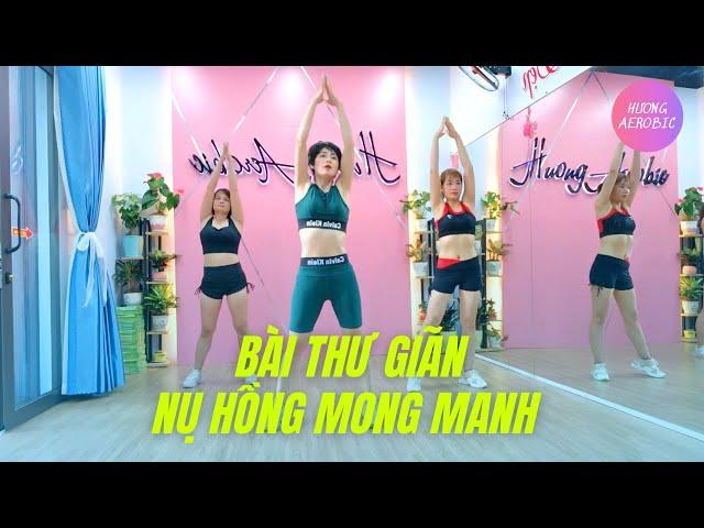 BÀI THƯ GIÃN | NỤ HỒNG MONG MANH | PHỤC HỒI CƠ SAU MỖI BUỔI TẬP