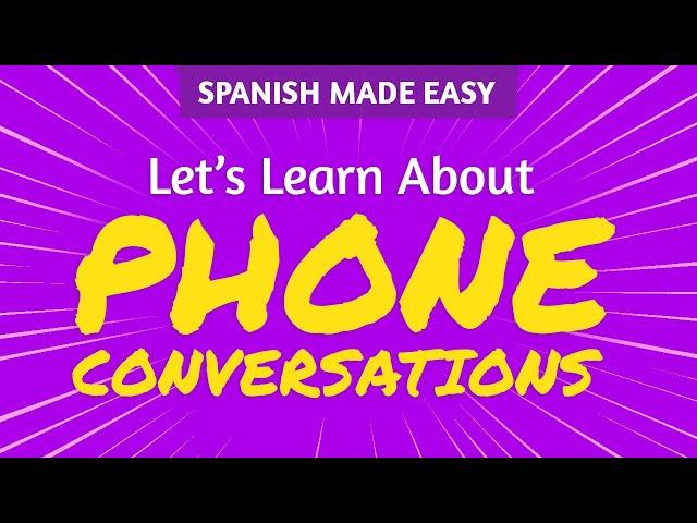 PHONE CONVERSATIONS in SPANISH  | Spanish Made Easy