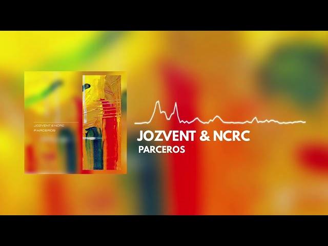 Jozvent & NCRC - Parceros (Official Audio)