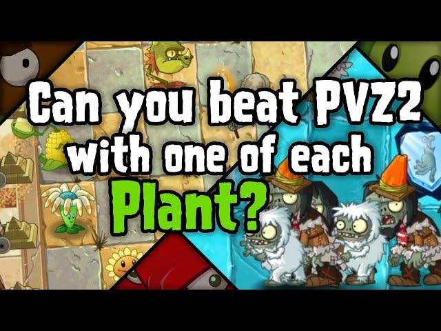 Can you beat PVZ2 with only one of each plant?