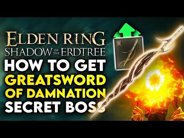 Elden Ring Shadow Of The Erdtree - How To Get Greatsword of Damnation & Secret Boss Location Guide