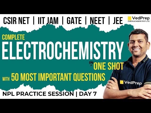 Electrochemistry | CSIR NET JUNE 2024 Chemistry |  IIT JAM | GATE Chemistry | VedPrep Chem Academy
